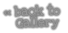 << back to     Gallery